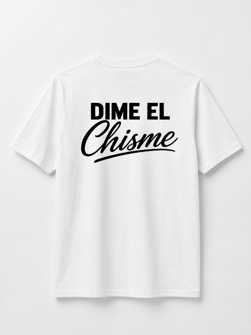 DIME EL CHISME T-Shirt