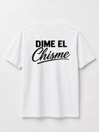 DIME EL CHISME T-Shirt
