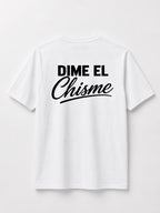 DIME EL CHISME T-Shirt