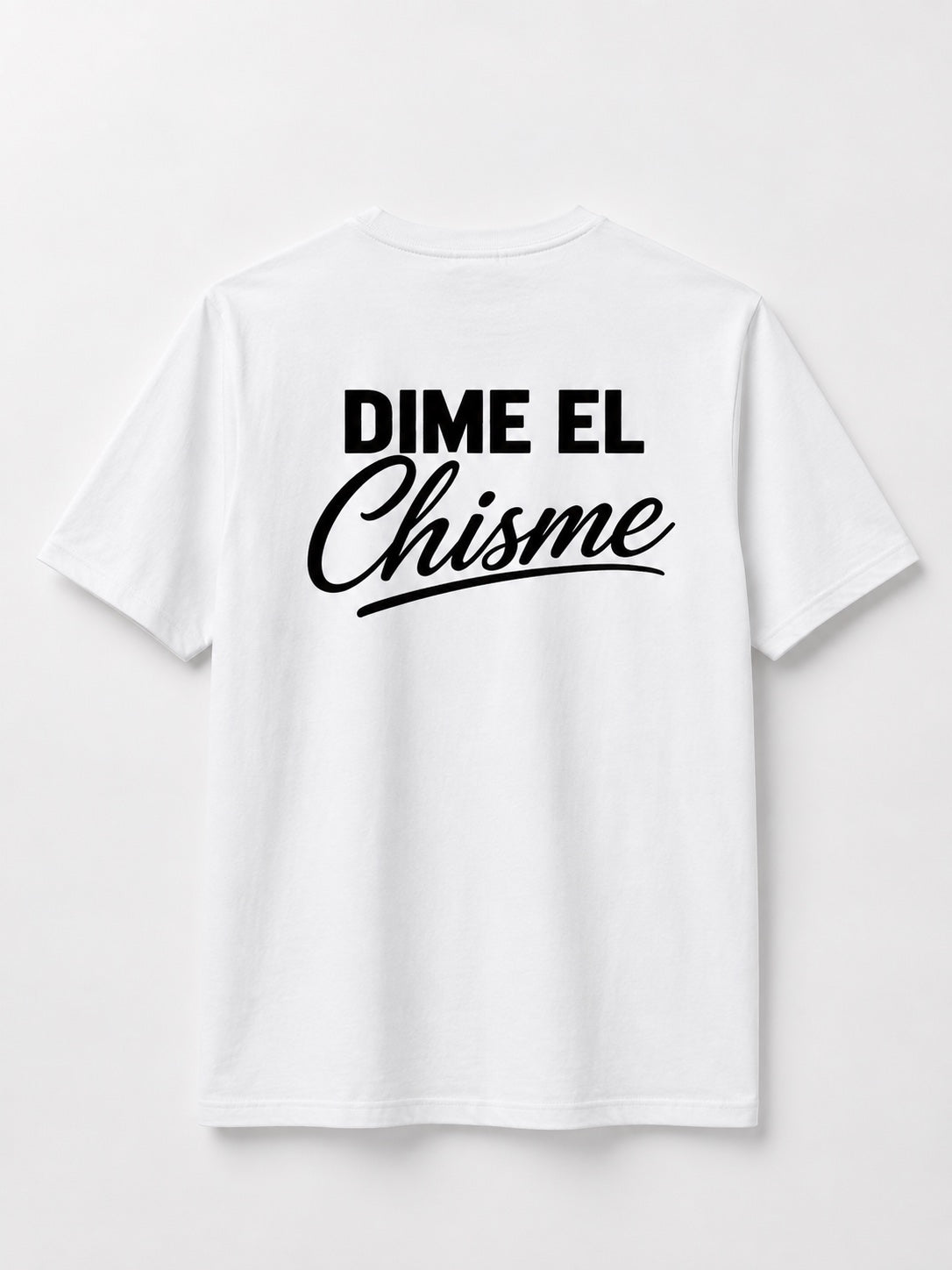 DIME EL CHISME T-Shirt